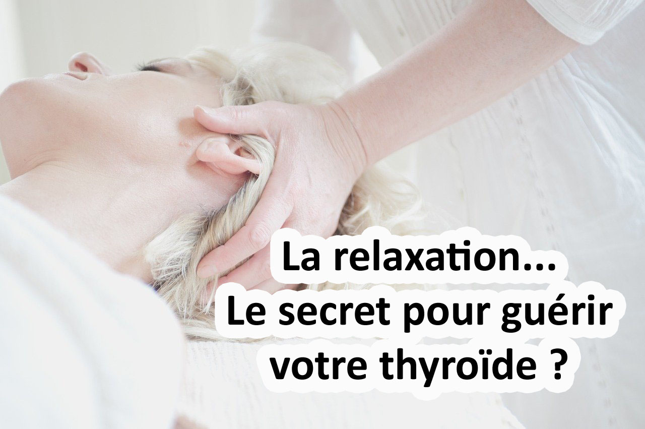 Hypothyroidie Comment soigner sa thyroïde naturellement